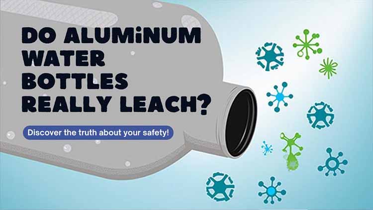 Do aluminum water bottles leach easily